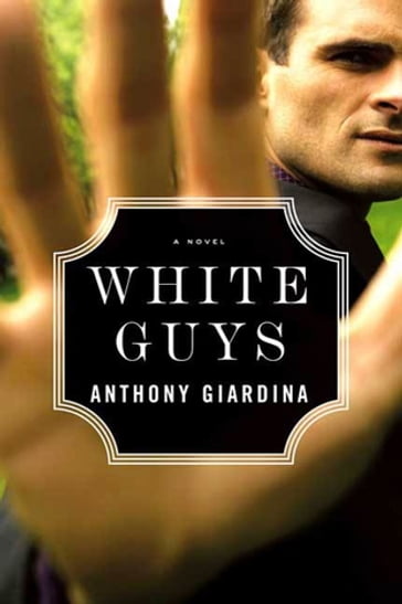 White Guys - Anthony Giardina