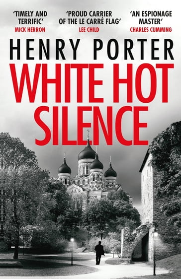 White Hot Silence - Henry Porter