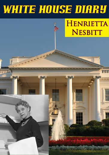 White House Diary - Henrietta Nesbitt