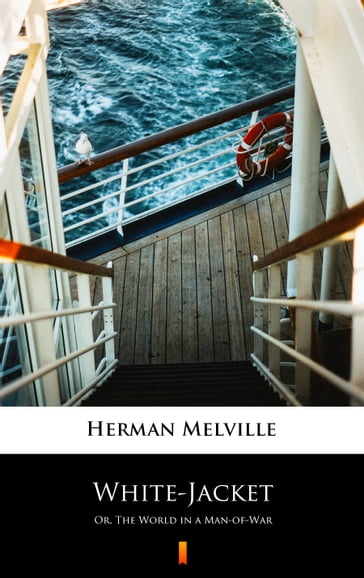 White-Jacket - Herman Melville