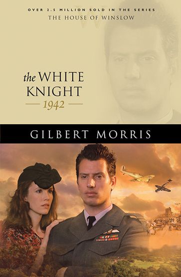 White Knight, The (House of Winslow Book #40) - Gilbert Morris