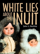 White Lies About the Inuit