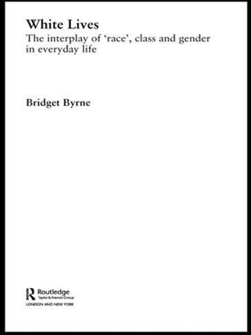 White Lives - Bridget Byrne