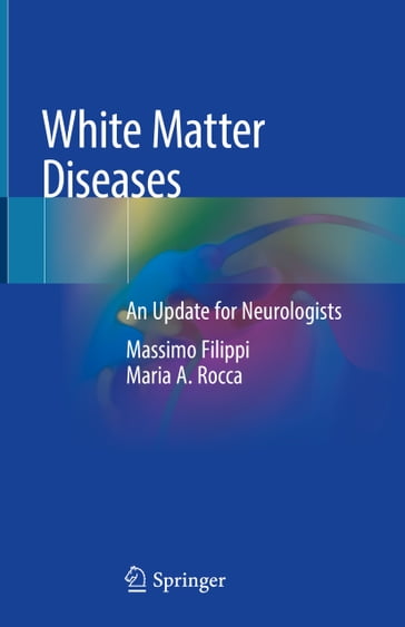 White Matter Diseases - Massimo Filippi - Maria A. Rocca