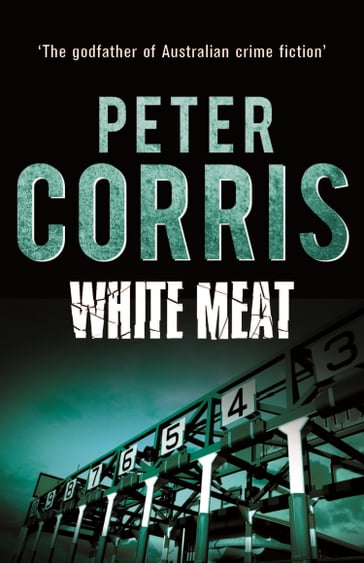 White Meat - Peter Corris