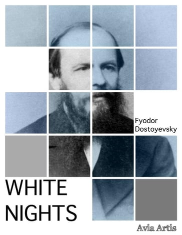 White Nights - Fedor Michajlovic Dostoevskij - eBook - Mondadori Store