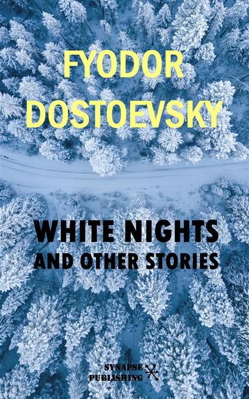 White Nights - Fedor Michajlovic Dostoevskij