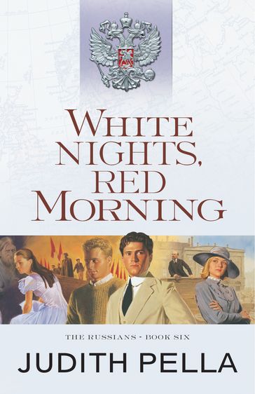 White Nights, Red Morning (The Russians Book #6) - Judith Pella