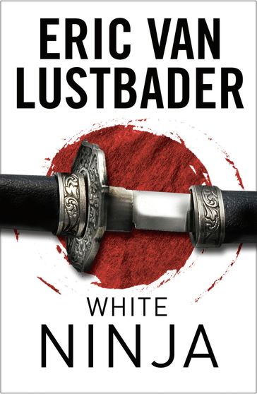 White Ninja - Eric Van Lustbader