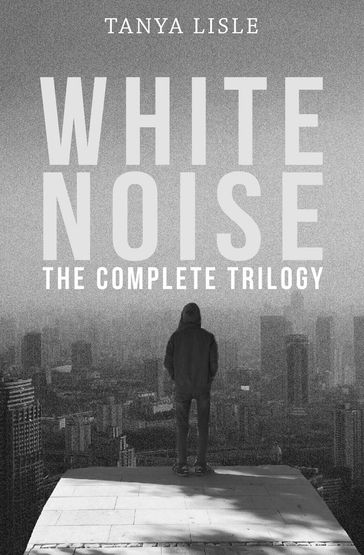 White Noise Complete Trilogy Box Set - Tanya Lisle