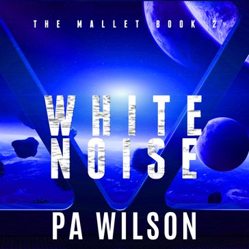 White Noise - P A Wilson