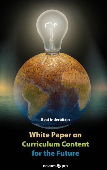 White Paper on Curriculum Content for the Future - Beat Inderbitzin