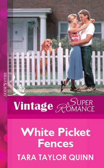 White Picket Fences (Mills & Boon Vintage Superromance) - Tara Taylor Quinn