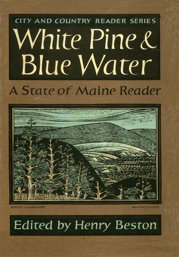 White Pine and Blue Water - Henry Beston