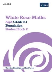 White Rose Maths AQA GCSE 9-1 Foundation Student Book 2