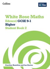 White Rose Maths Edexcel GCSE 9-1 Higher Student Book 2