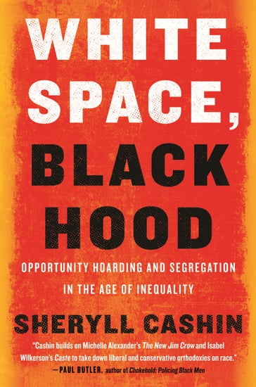 White Space, Black Hood - Sheryll Cashin