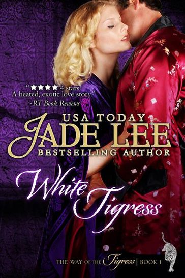 White Tigress (The Way of The Tigress, Book 1) - Jade Lee