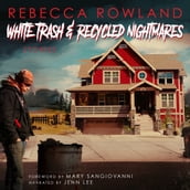 White Trash & Recycled Nightmares