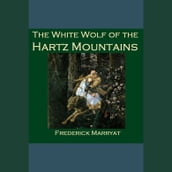 White Wolf of the Hartz Mountains, The
