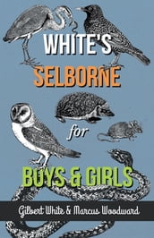 White s Selborne for Boys and Girls