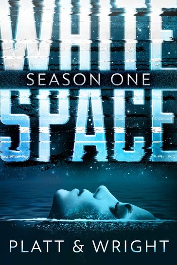 WhiteSpace: Season One - Sean Platt - David W. Wright