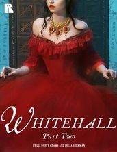 Whitehall: A Novel (Part 2)