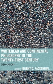 Whitehead and Continental Philosophy in the Twenty-First Century