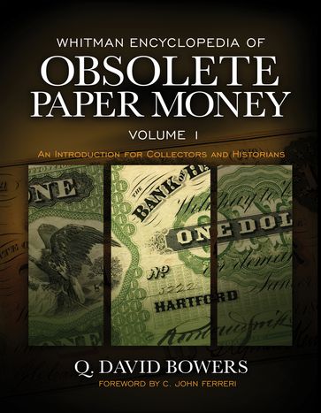 Whitman Encyclopedia of Obsolete Paper Money - Q. David Bowers