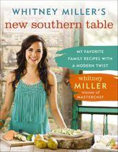 Whitney Miller s New Southern Table