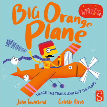 Whizzz! Big Orange Plane! - John Townsend
