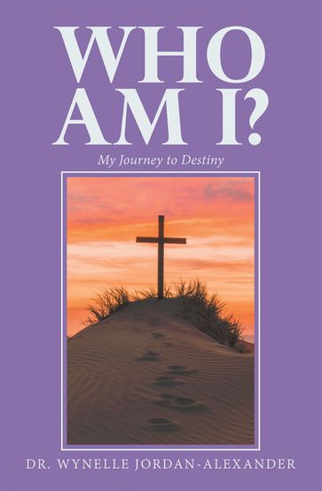 Who Am I? - Dr. Wynelle Jordan-Alexander