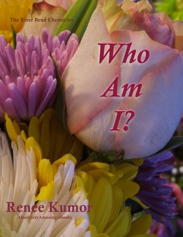 Who Am I? - Renee Kumor