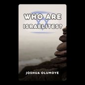 Who Are Israelites?