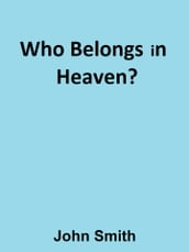 Who Belongs in Heaven?