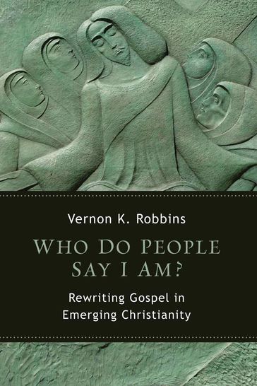 Who Do People Say I Am? - Vernon K. Robbins