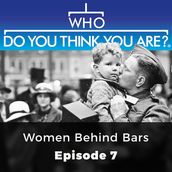 Who Do You Think You Are? Women Behind Bars