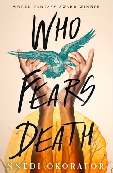 Who Fears Death - Nnedi Okorafor