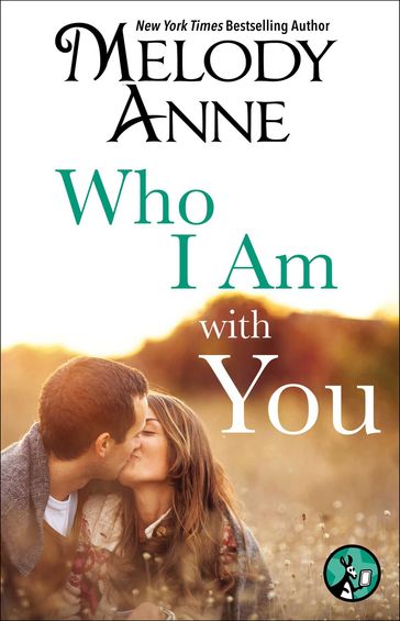Who I Am with You - Melody Anne