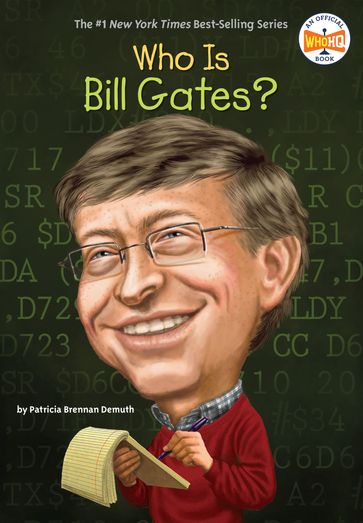 Who Is Bill Gates? - Patricia Brennan Demuth - Who HQ