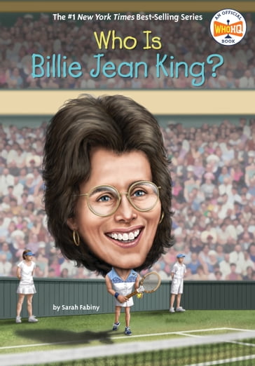 Who Is Billie Jean King? - Sarah Fabiny - Who HQ