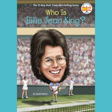 Who Is Billie Jean King? - Sarah Fabiny - Who HQ