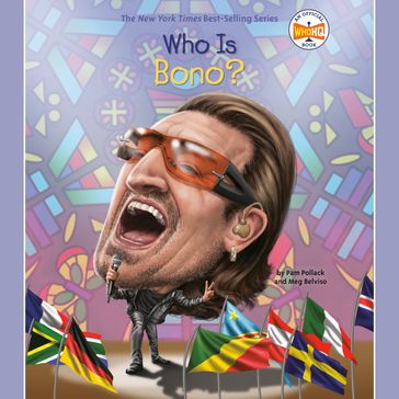 Who Is Bono? - Meg Belviso - Who HQ - Pam Pollack