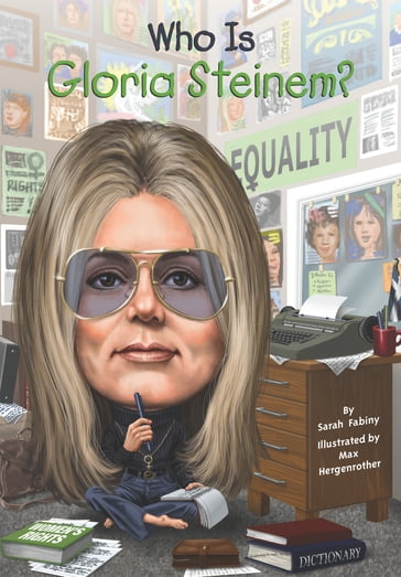 Who Is Gloria Steinem? - Sarah Fabiny - Who HQ