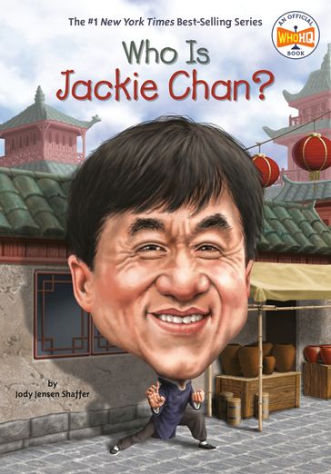 Who Is Jackie Chan? - Jody Jensen Shaffer - Who HQ