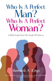 Who Is A Perfect Man? Who Is A Perfect Woman?