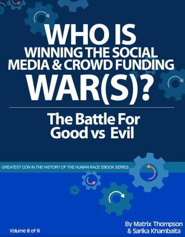 Who Is Winning The Social Media And Crowd Funding War(s)?: The Battle For Good Vs Evil - Matrix - Sarika Khambaita