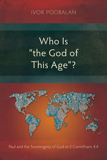 Who Is "the God of This Age"? - Ivor Poobalan