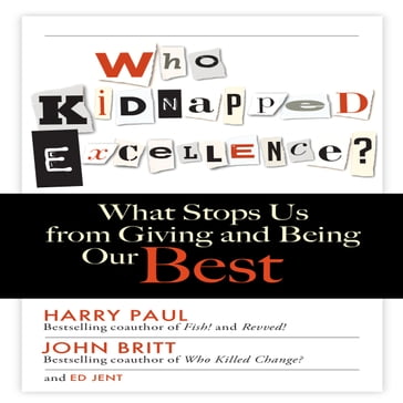 Who Kidnapped Excellence? - John Britt - Ed Jent - Harry Paul