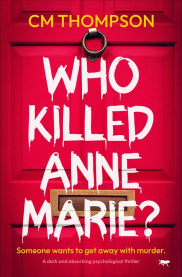 Who Killed Anne Marie? - CM Thompson